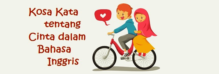 Berbagai Kosa Kata tentang Cinta dalam Bahasa Inggris